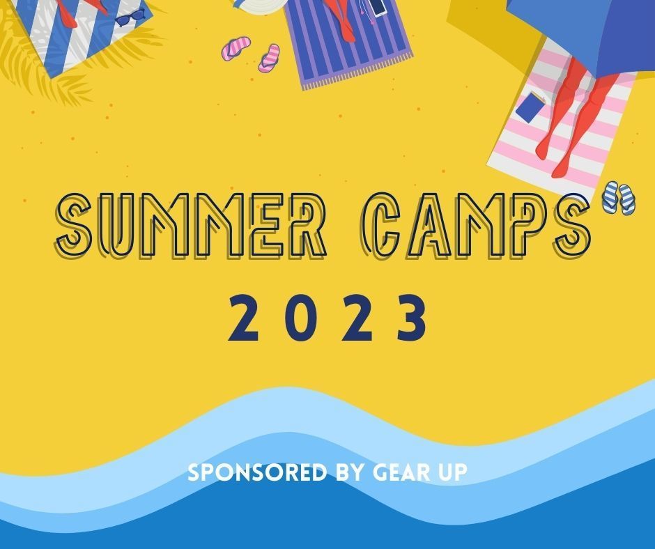 GEAR UP Summer Camps